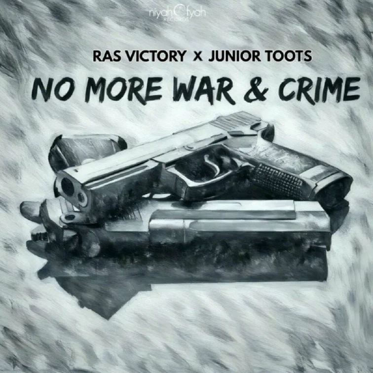 Ras Victory X Junior Toots - No More War & Crime