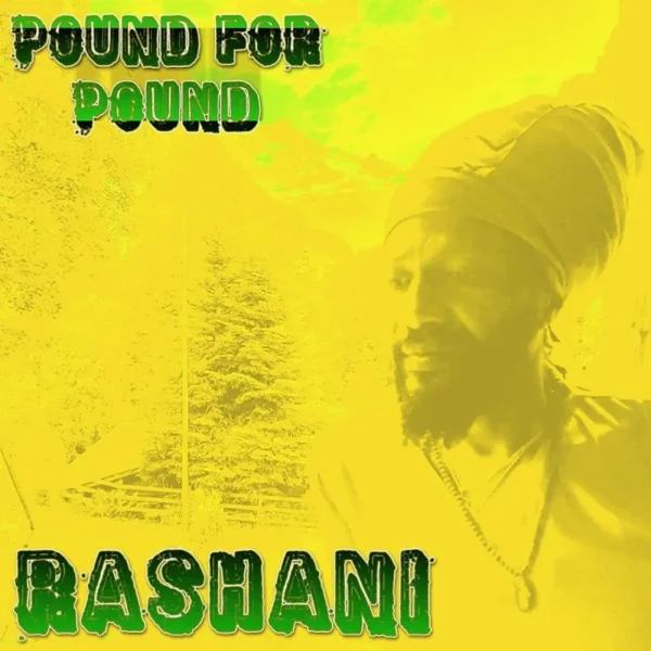 Rashani - Pound For Pound