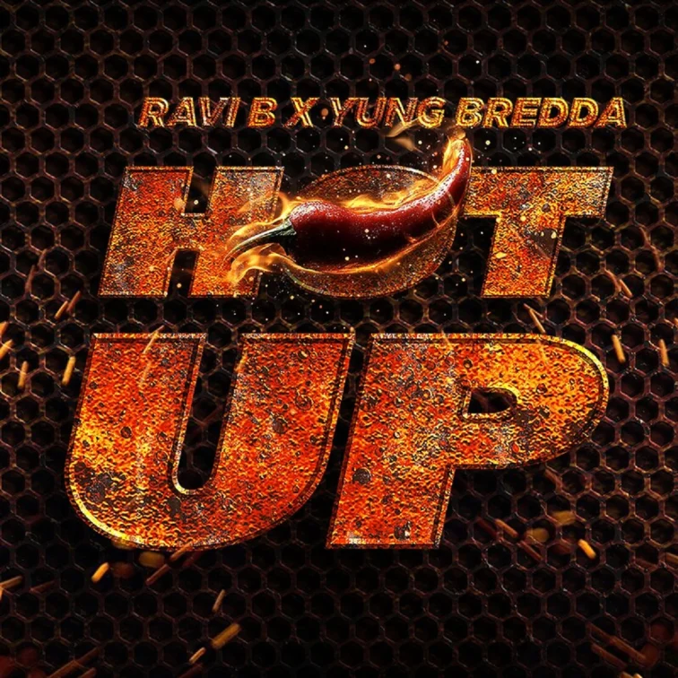 Ravi B X Young Bredda - Hot Up