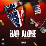 Raw Cashh – Bad Alone
