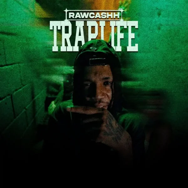 Raw Cashh - Traplife