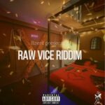 Raw Vice Riddim – Bzent Records