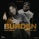 Real Dreem x Chronic Law – Burden