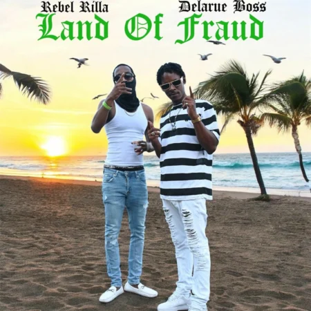 Rebel Rilla Ft. Delarue Boss - Land Of Fraud