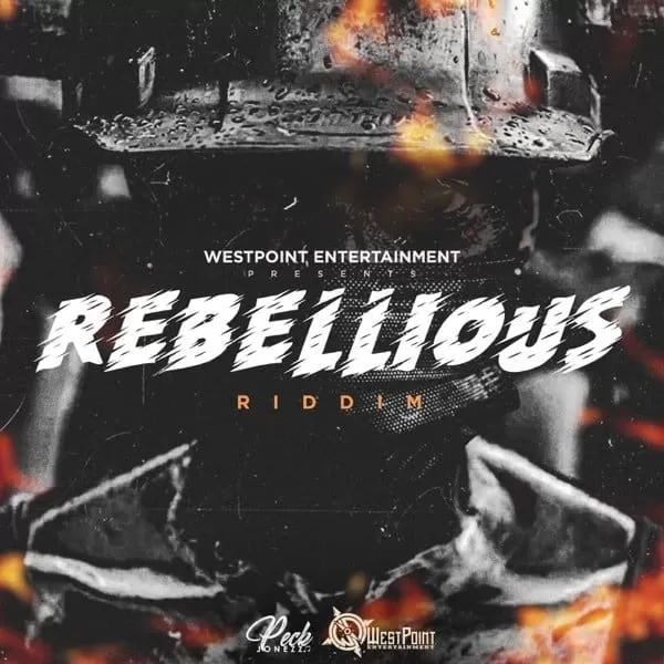 rebellious riddim - westpoint entertainment