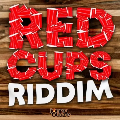 red cups riddim - jonny blaze 2022