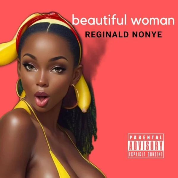 Reginald Nonye - Beautiful Woman