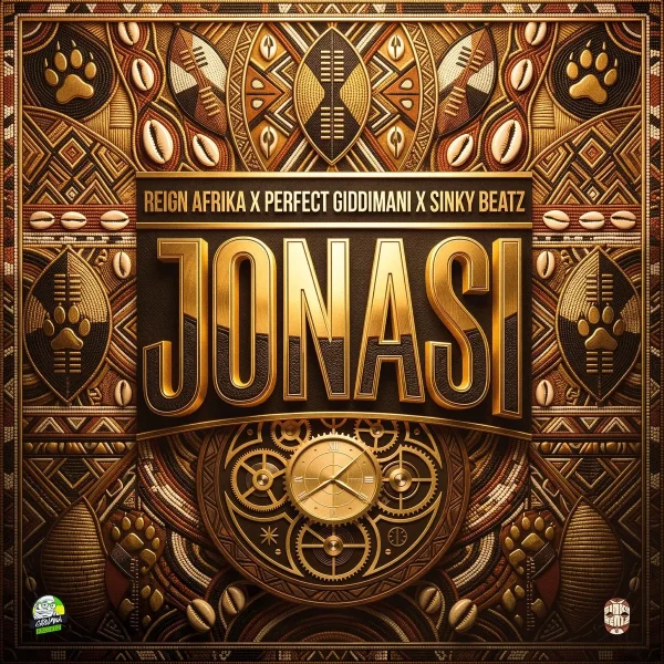 Reign Afrika X Perfect Giddimani X Sinky Beatz - Jonasi Reign Afrika X Perfect Giddimani X Sinky Beatz - Jonasi