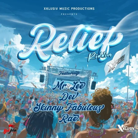 Relief Riddim – Xklusiv Muzic Productions Relief Riddim - Xklusiv Muzic Productions