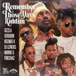 Remember Those Days Riddim – Super Haze Recordz