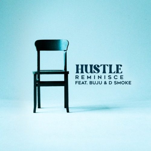 Reminisce-Hustle-Feat.-Buju-D-Smoke