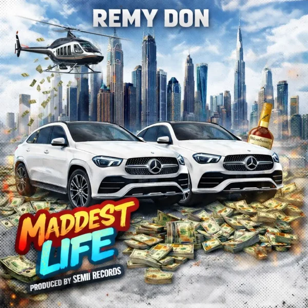 Remy Don - Maddest Life