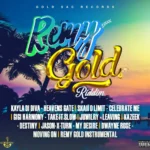 Remy Gold Riddim – Gold Sac Records