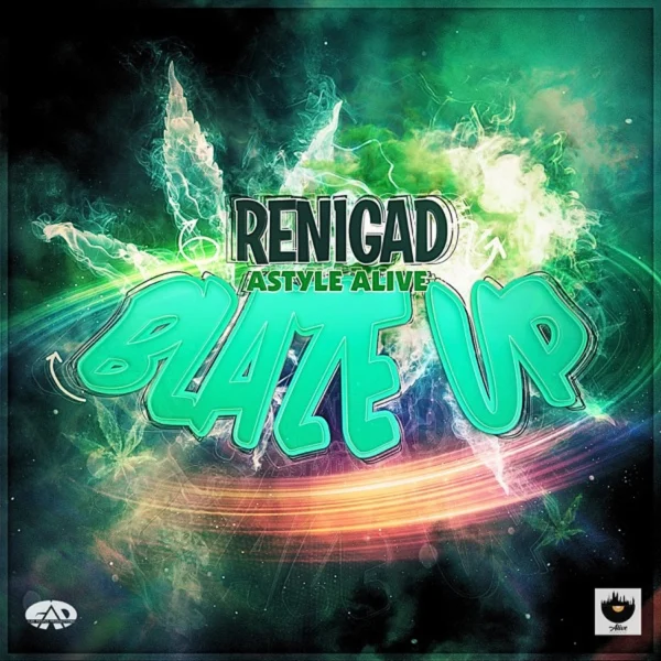 Renigad & Astyle Alive - Blaze Up