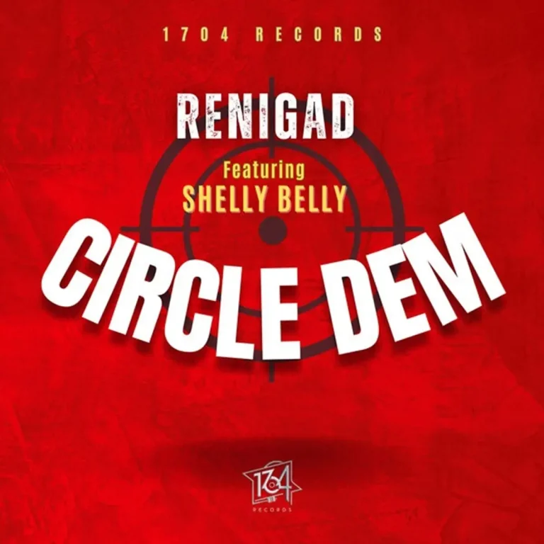 Renigad Ft. Shelly Belly - Circle Dem