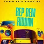 Rep Dem Riddim – Frankie Music Production