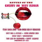 Return Of The Cherry Ho Babby Riddim – Three In One Music
