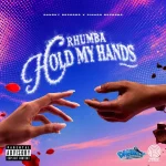 Rhumba – Hold My Hands