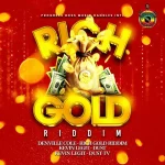 Rich Gold Riddim – Progress Boss Music Dangles Intl