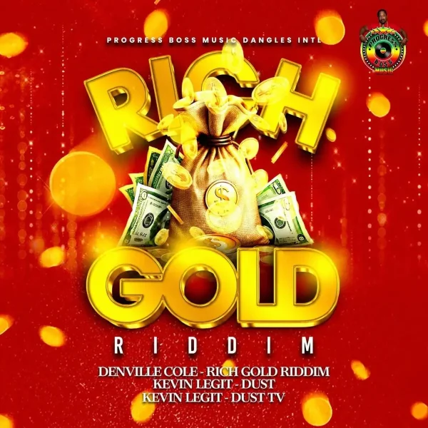 Rich Gold Riddim - Progress Boss Music Dangles Intl Rich Gold Riddim - Progress Boss Music Dangles Intl