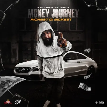 Richest Di Sickest - Money Journey