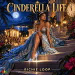 Richie Loop – Cinderella Life