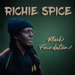 Richie Spice – Black Foundation