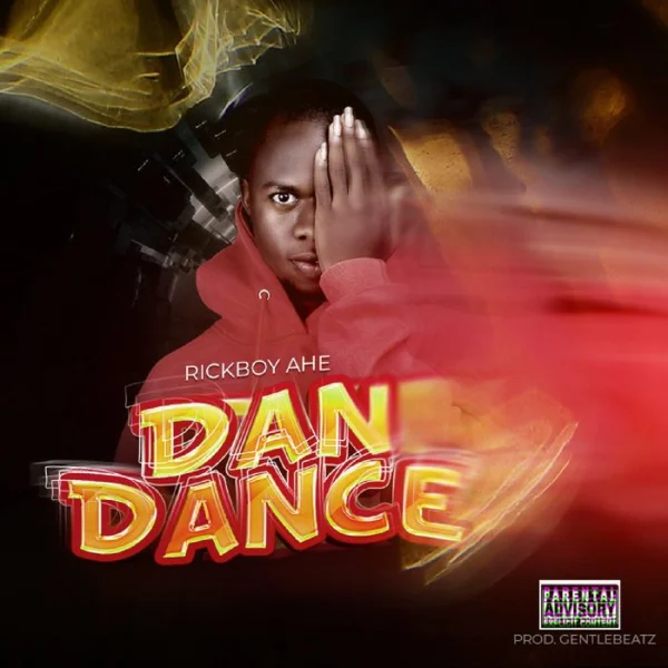 Rickboy Ahe - Dan Dance