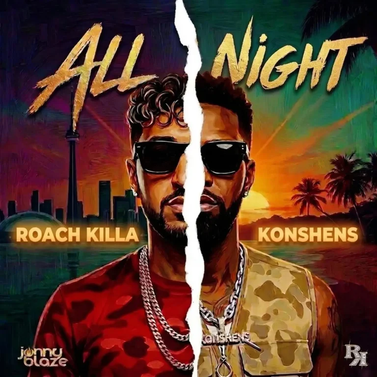 Roach Killa X Konshens - All Night