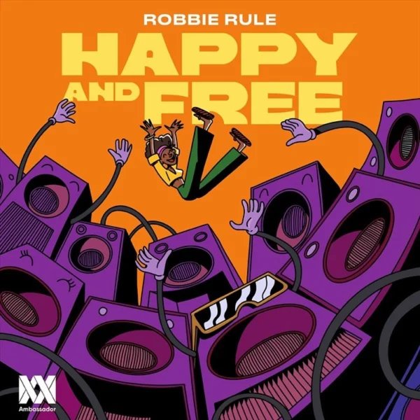 Robbie Rule - Happy And Free