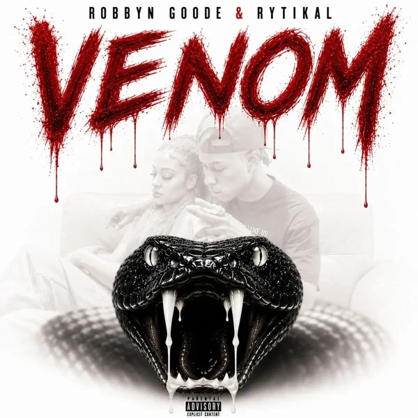 Robbyn Goode & Rytikal - Venom Robbyn Goode & Rytikal - Venom