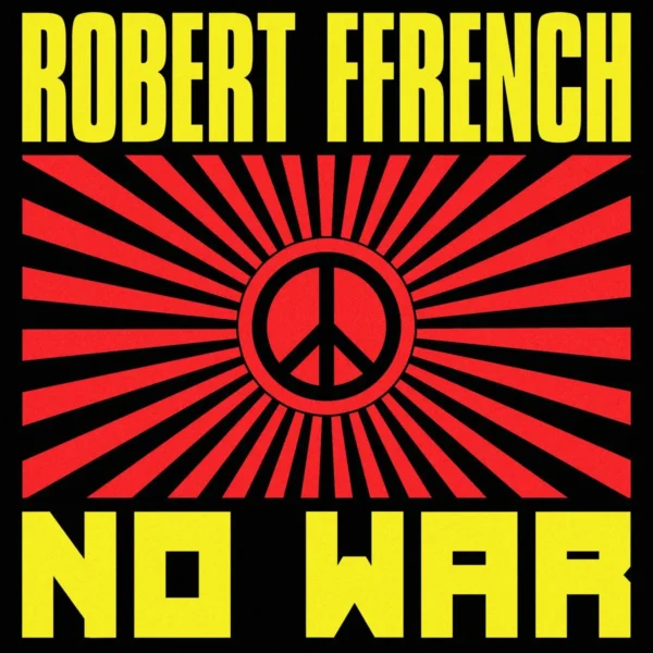Robert Ffrench - No War
