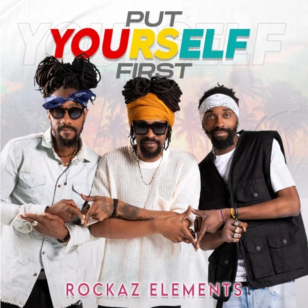 Rockaz Elements - Put Yourself First