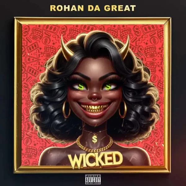 Rohan Da Great - Wicked