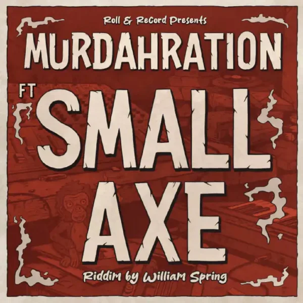 Roll & Record Ft. Small Axe - Murdahration