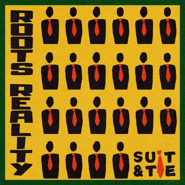 Roots Reality - Suit & Tie