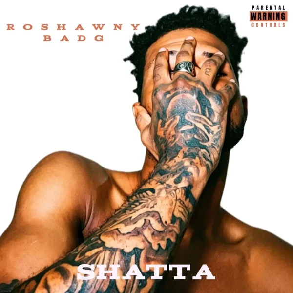 Roshawny Badg - Shatta