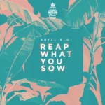 Royal Blu – Reap What You Sow