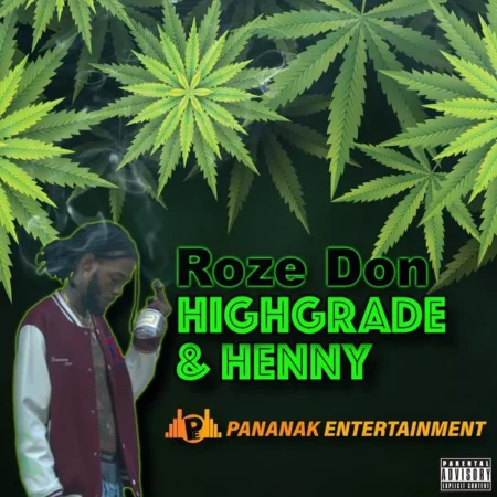 Roze Don - Highgrade & Henny Album