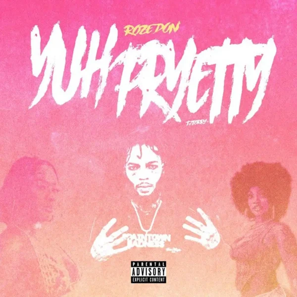 Roze Don - Yuh Pretty