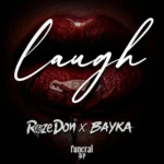 Roze Don x Bayka – Laugh