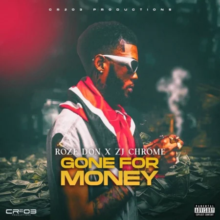 Roze Don X Zj Chrome - Gone For Money