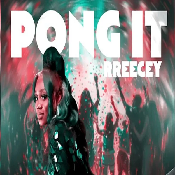 Rreecey X Millbeatz - Pong It