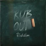 Rub Out Riddim – Problematic Media