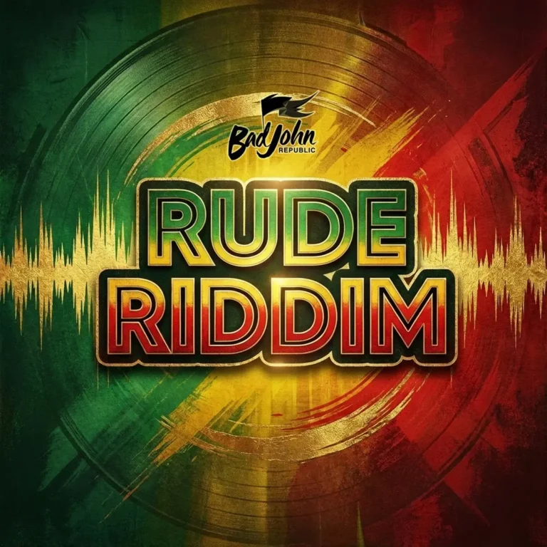 Rude Riddim - Badjohn Republic Entertainment