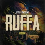 Ruffa Riddim – Little Lion Sound