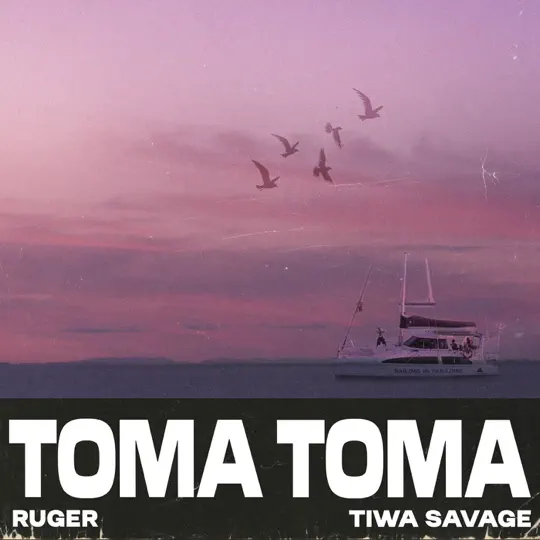 Ruger & Tiwa Savage - Toma Toma