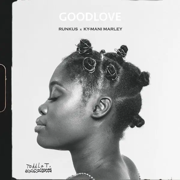 runkus, toddla t and ky-mani marley - goodlove