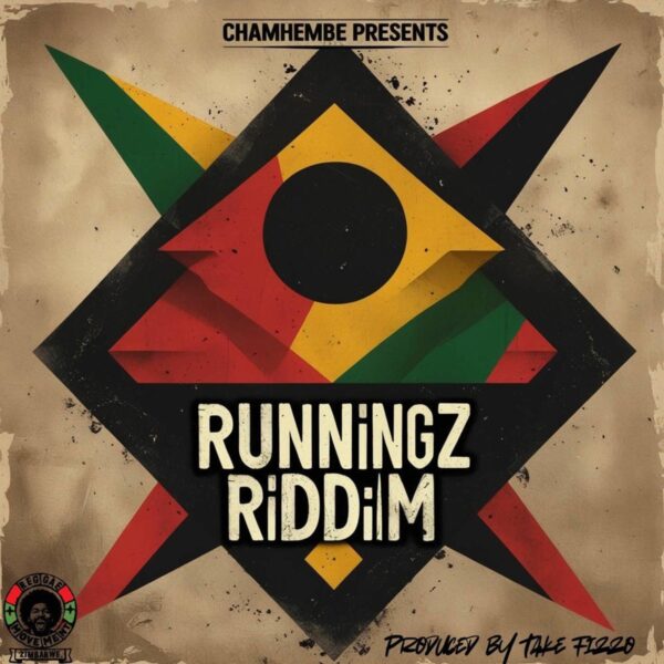 Runningz Riddim – Chamhembe Records Runningz Riddim - Chamhembe Records