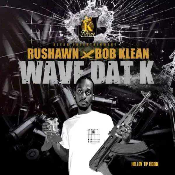 Rushawn X Bob Klean - Wave Dat K